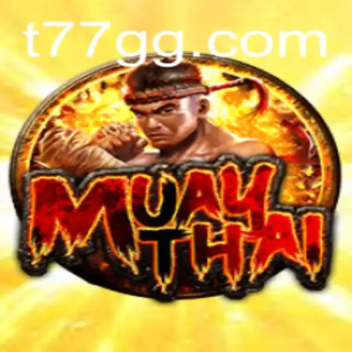 The Exciting World of MuayThai 77GG: A Modern Fusion of Tradition and Innovation