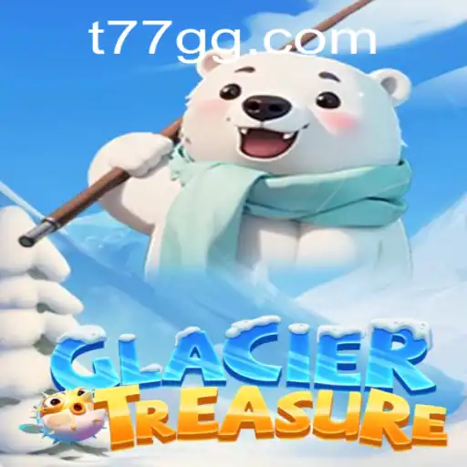 Exploring the Thrilling World of GlacierTreasure: An Adventurer's Guide